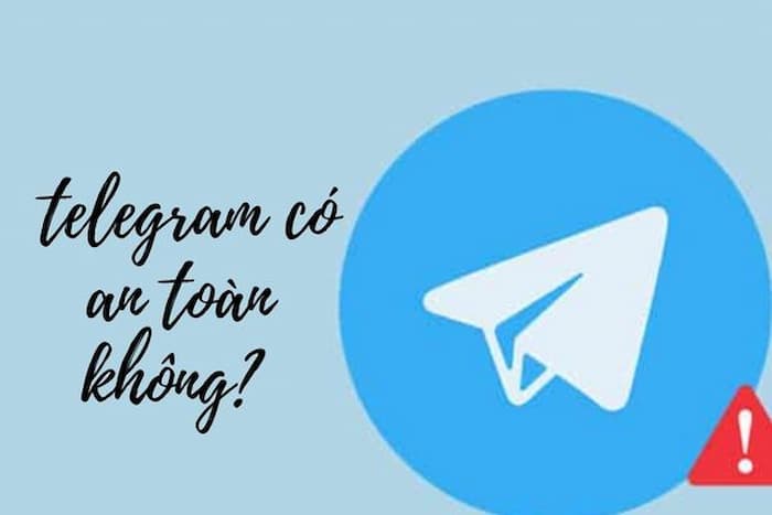 Mạng xã hội Telegram có an toàn hay không?